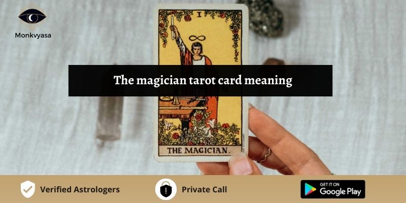https://www.monkvyasa.com/public/assets/monk-vyasa/img/The Magician Tarot Card Meaning.jpg